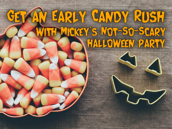 Get an Early Candy Rush with Mickey’s Not-So-Scary Halloween Party