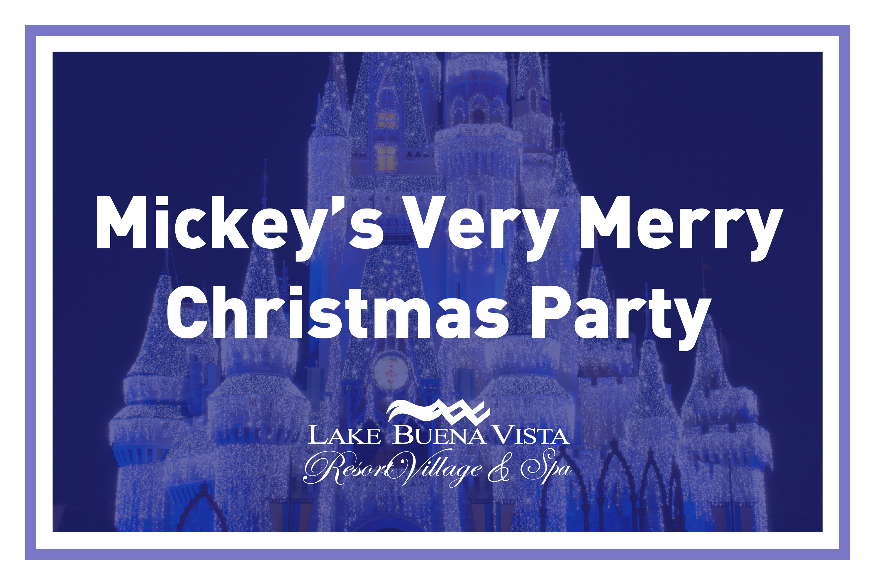 Lake Buena Vista Resort Village & Spa - Mickey's Very Merry Christmas Party