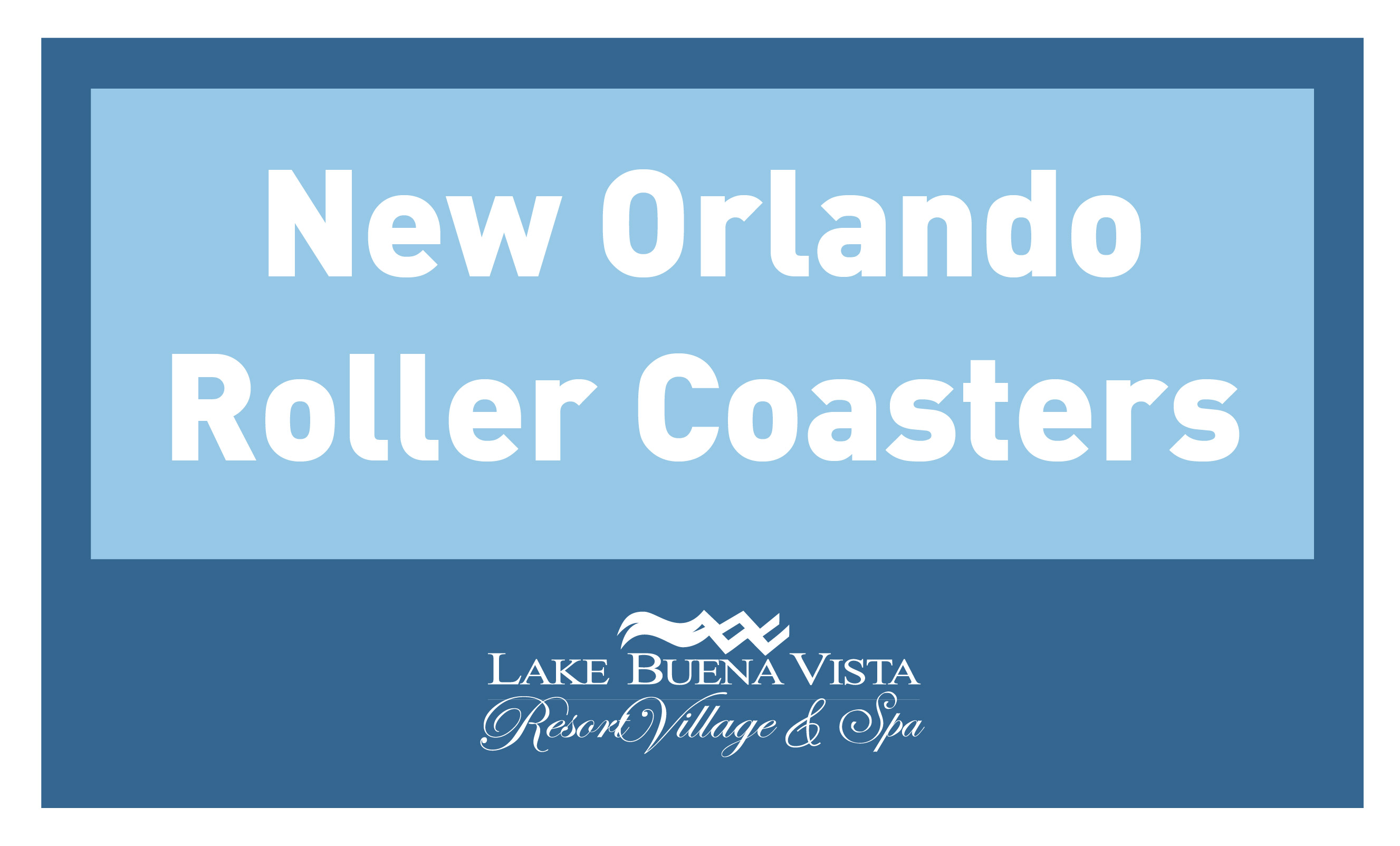 Lake Buena Vista Resort Village & Spa - New Orlando Roller Coasters