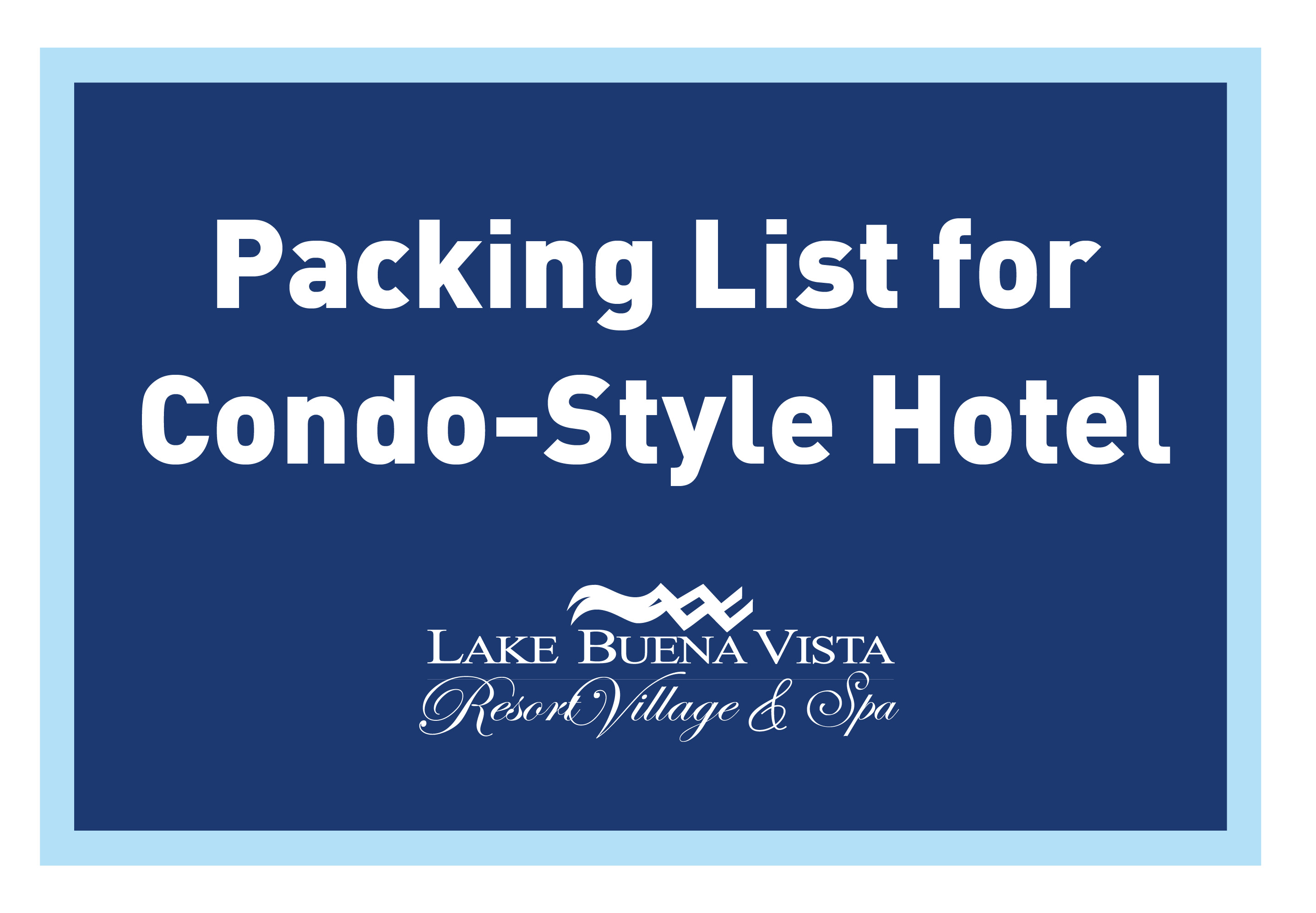 Lake Buena Vista Resort Village & Spa - Packing List