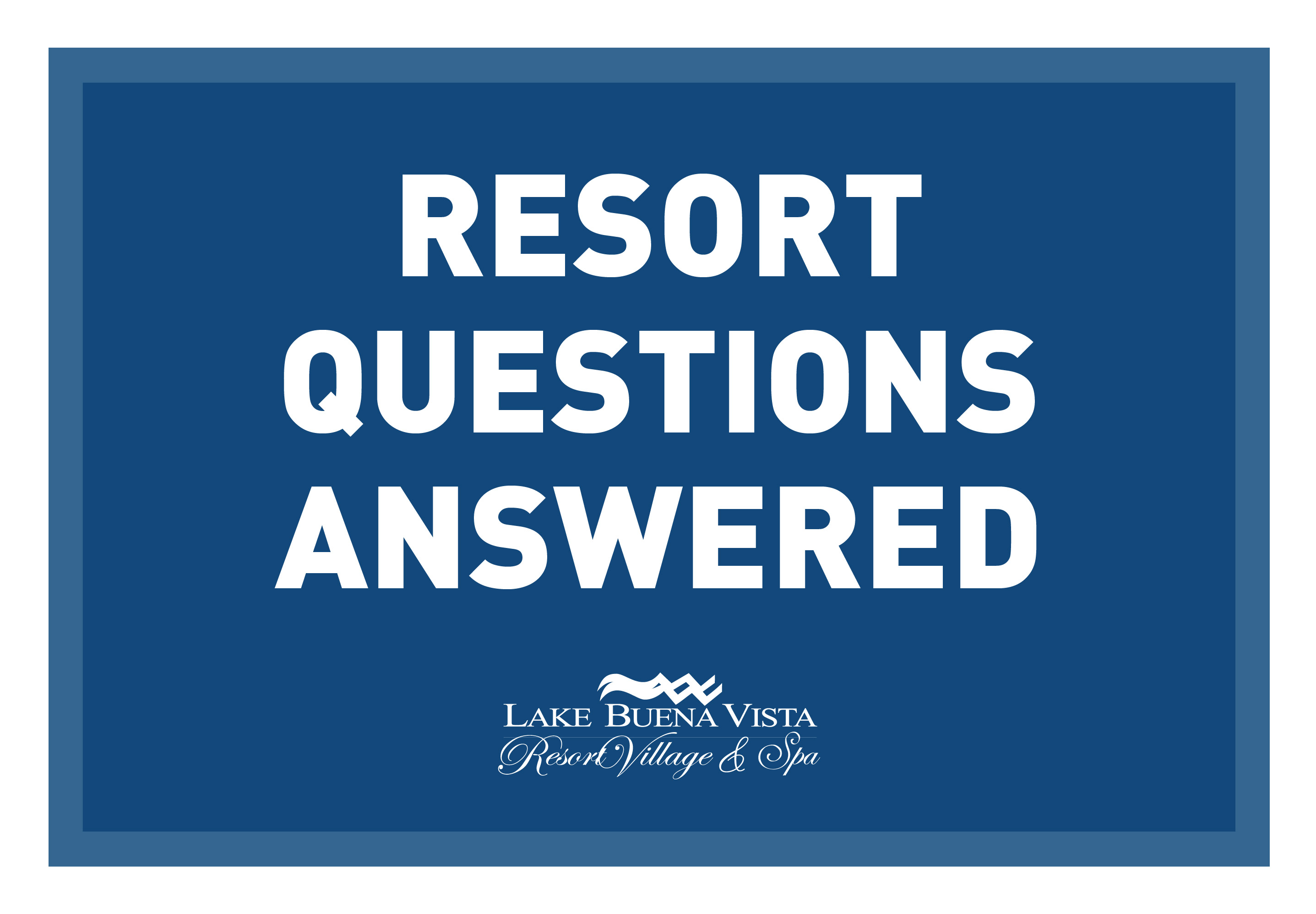 Lake Buena Vista Resort Village & Spa - Resort Questions