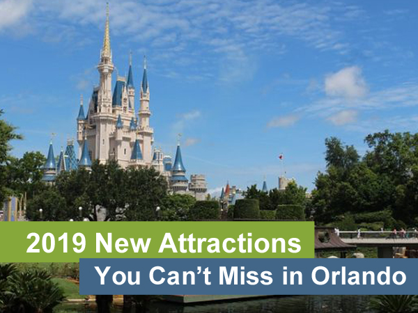 2019 New Attractions You Can't Miss in Orlando
